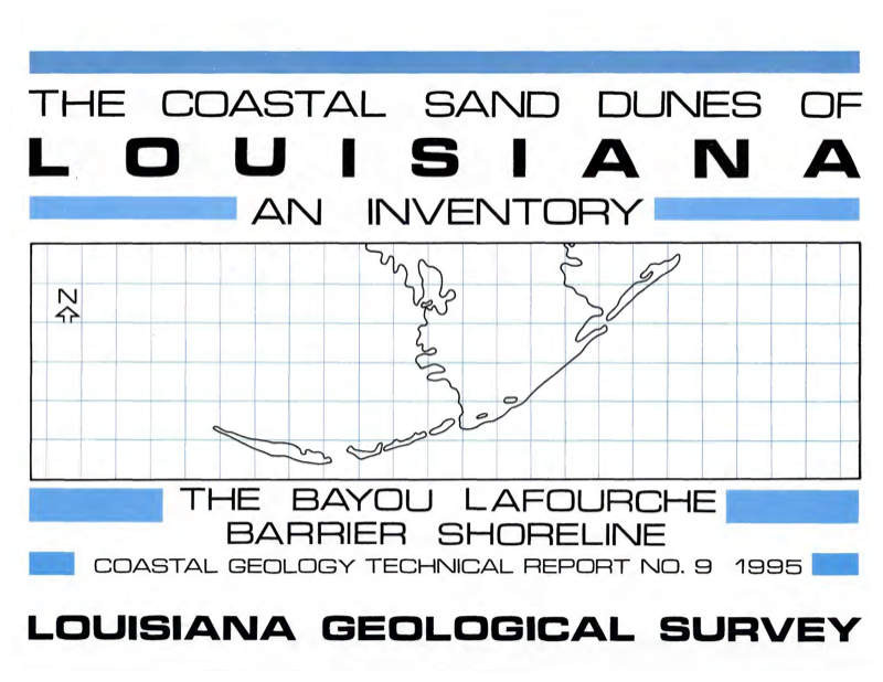 Coastal Sand Dunes of Louisiana: An Inventory, The Bayou Lafourche Barrier Shoreline Coastal Sand Dunes of Louisiana: An Inventory, The Bayou Lafourche Barrier Shoreline