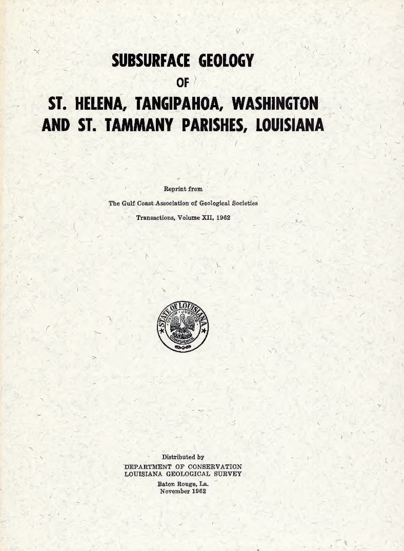 Subsurface Geology of St. Helena, Tangipahoa, Washington and St. Tammany Parishes, Louisiana. Subsurface Geology of St. Helena, Tangipahoa, Washington and St. Tammany Parishes, Louisiana.